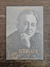 Serenata (poesía) SUÁREZ, JORGE - Los Amigos del Libro