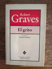 El grito GRAVES, ROBERT - Bruguera