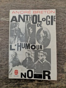 Anthologie de l'humor noir (en francés) BRETON, ANDRÉ - Le livre de poche