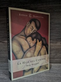 La hija del canibal MONTERO, ROSA - Espasa