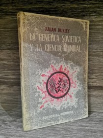 La genética soviética y la ciencia mundial HUXLEY, JULIAN - Hermes