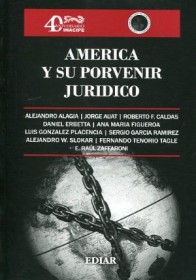 América y su porvenir jurídico ZAFFARONI / ALAGIA / SLOKAR - Ediar