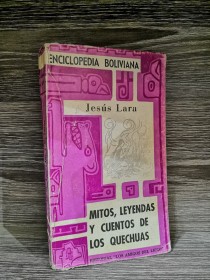 Mitos, leyendas y cuentos de los quechuas (1° edición) LARA, JESUS - Los Amigos del Libro