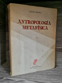 Antropología metafísica MARÍAS, JULIÁN - Revista de Occidente