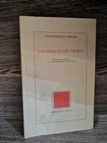 Las pascuas del tiempo HERRERA Y REISSIG, JULIO - Biblioteca Nueva