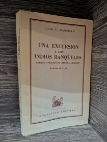 Una excursión a los indios ranqueles MANSILLA, LUCIO - Austral