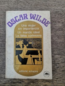 Una mujer sin importancia y otros WILDE, OSCAR - Schapire