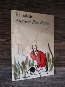 El baldío ROA BASTOS, AUGUSTO - Losada