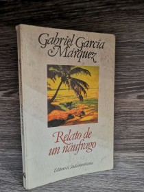 Relato de un náufrago GARCÍA MÁRQUEZ, GABRIEL - Sudamericana