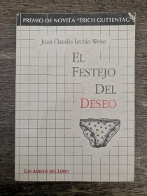 El festejo del deseo LECHÍN WEISE, JUAN CLAUDIO - Los Amigos del Libro