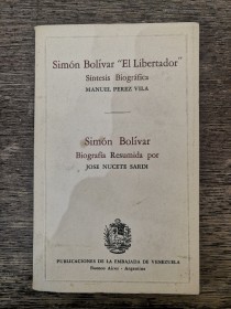 Bolívar El libertador PÉREZ VILA, M. - Simón Bolívar NUCETE SARDI, J. 