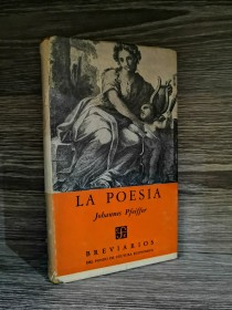 La poesía PFEIFFER, JOHANNES - Fondo de Cultura Económica