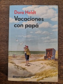 Vacaciones con papá HELDT, DORA - Planeta