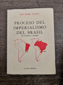 Proceso del imperialismo del Brasil BOTELHO GOSÁLVEZ, RAÚL - La Paz (1960)