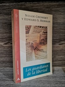 Los guardianes de la libertad CHOMSKY, N. - HERMAN, E. - Grijalbo