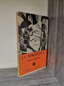 La semántica GUIRAUD, PIERRE - Fondo de Cultura Económica