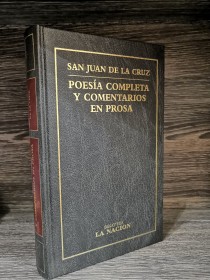 Poesía completa y comentarios en prosa SAN JUAN DE LA CRUZ - La Nación