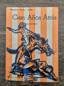 Cien años atrás PARDO VALLE, NAZARIO - La Paz (1972)