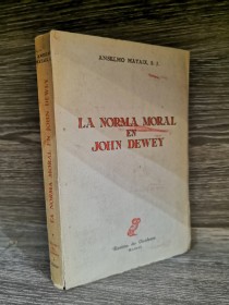 La norma moral en John Dewey MATAIX, ANSELMO - Revista de Occidente