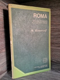 Roma. De los orígenes a la última crisis ROSTOVTZEFF, M. - EUDEBA.