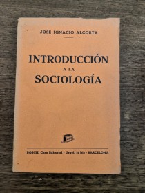 Introducción a la sociología ALCORTA, JOSÉ IGNACIO - Bosch