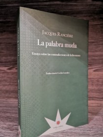 La palabra muda RANCIERE, JACQUES - Eterna Cadencia