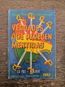 Verdades que parecen mentiras PEÑARANDA BARRIENTOS, ÁNGEL - La Paz (1982)