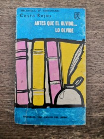 Antes que el olvido... lo olvide ROJAS, CASTO - Los Amigos del Libro