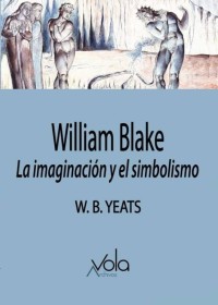 William Blake YEATS, WILLIAM BUTLER - Archivos Vola