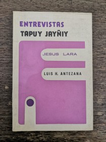 Tapuy Jayñiy. Entrevistas LARA, JESÚS - Los Amigos del Libro