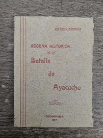 Reseña histórica de la Batalla de Ayacucho ARANIBAR, EUFRONIO - Cbba (1939)