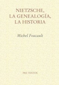 Nietzsche, la Genealogía, la Historia FOUCAULT, MICHEL – Editorial Pre-Textos