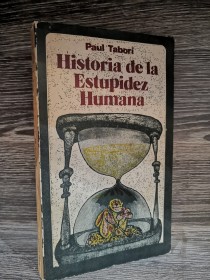 Historia de la estupidez humana TABORI, PAUL - Siglo XX
