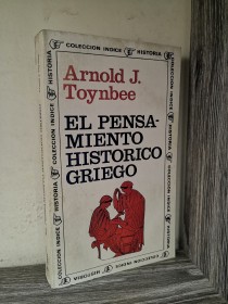 El pensamiento histórico griego TOYNBEE, ARNOLD - Sur