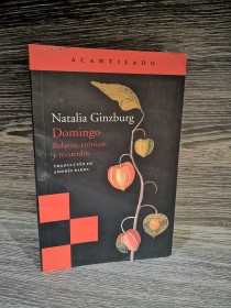 Domingo. Relatos, crónicas y recuerdos GINZBURG, NATALIA - Acantilado