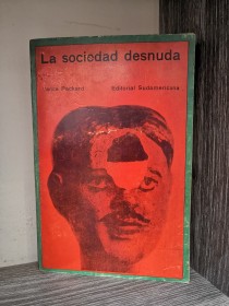 La sociedad desnuda PACKARD, VANCE - Sudamericana