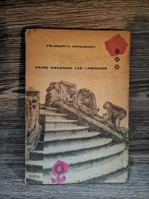 Nadie encienda las lámparas HERNÁNDEZ, FELISBERTO - Arca