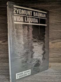 Vida líquida BAUMAN, ZYGMUNT - Paidos