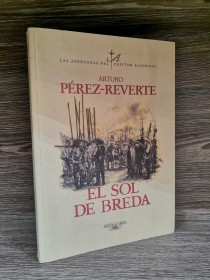 El sol de Breda PÉREZ-REVERTE, ARTURO - Alfaguara