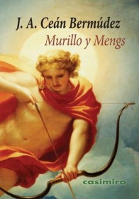 Murillo y Mengs CEÁN BERMÚDEZ, J. A. – Casimiro