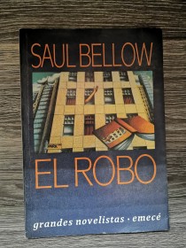 El robo BELLOW, SAUL - Emecé