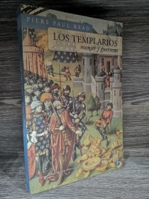 Los templarios. Monjes y guerreros READ, PIERS PAUL - Javier Vergara