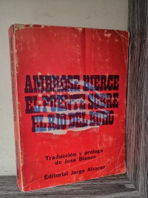 El puente sobre el río del búho BIERCE, AMBROSE - Editorial Jorge Álvarez