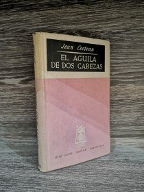 El águila de dos cabezas COCTEAU, JEAN - José Janés Editor