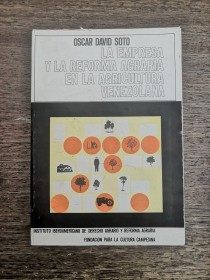 La empresa y la reforma agraria en la agricultura venezolana SOTO, OSCAR - IIDARA