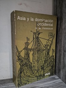 Asia y la dominación occidental PANNIKAR, K. M. - EUDEBA