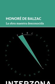 La obra maestra desconocida BALZAC, HONORÉ DE - Interzona