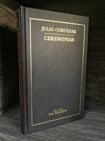 Ceremonias CORTÁZAR, JULIO - La Nación