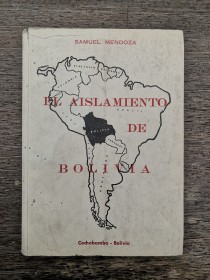 El aislamiento de Bolivia MENDOZA, SAMUEL - Canelas