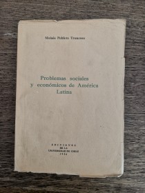 Problemas sociales y económicos de América Latina POBLETE TRONCOSO, MOISÉS - Chile (1936)